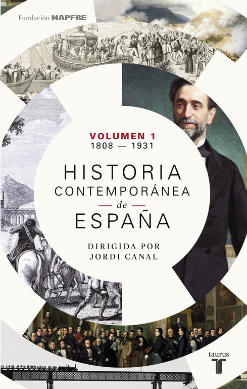 HISTORIA CONTEMPORÁNEA DE ESPAÑA (VOLUMEN I: 1808-1931)