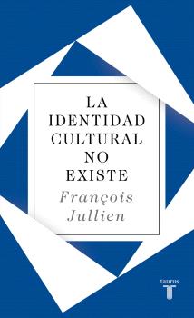 IDENTIDAD CULTURAL NO EXISTE, LA