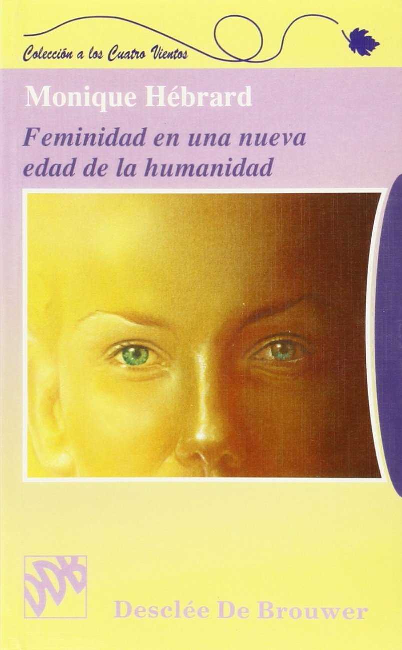 LA FEMINIDAD EN UNA NUEVA EDAD DE LA HUMANIDAD