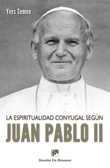 ESPIRITUALIDAD CONYUGAL SEGUN JUAN PABLO II, LA