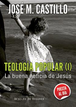 TEOLOGIA POPULAR (1)  La buena noticia de Jesus