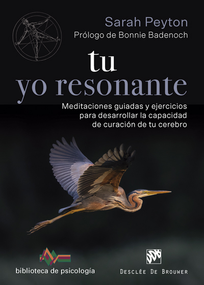 TU YO RESONANTE. MEDITACIONES GUIADAS Y EJERCICIOS PARA DESARROLLAR LA CAPACIDAD DE CURACIÓN DE TU CEREBRO