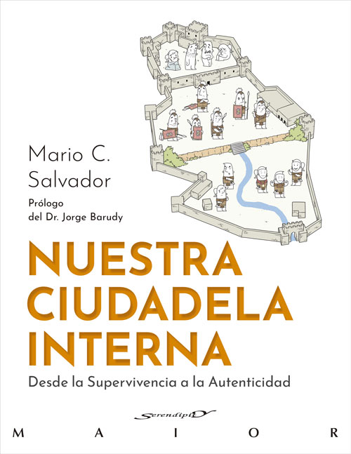 NUESTRA CIUDADELA INTERNA. DESDE LA SUPERVIVENCIA A LA AUTENTICIDAD