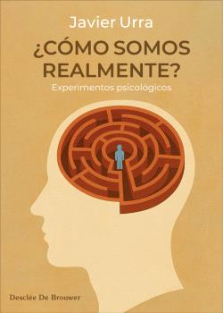¿CÓMO SOMOS REALMENTE? EXPERIMENTOS PSICOLÓGICOS