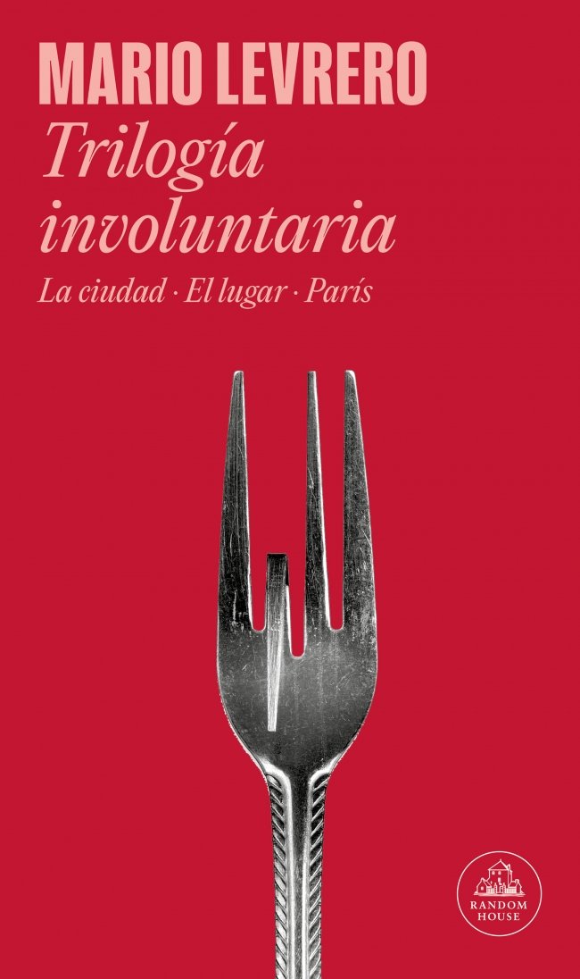 TRILOGÍA INVOLUNTARIA (LA CIUDAD | EL LUGAR | PARÍS)