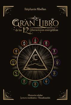 GRAN LIBRO DE LAS 12 LIBERACIONES ENERGÉTICAS, EL