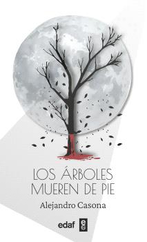 ÁRBOLES MUEREN DE PIE, LOS