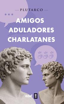 AMIGOS, ADULADORES, CHARLATANES