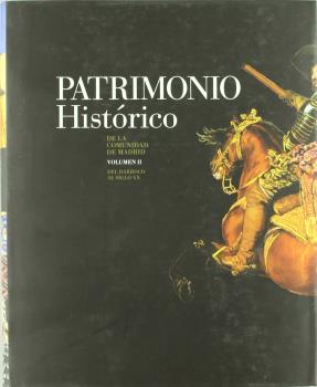 PATRIMONIO HISTORICO DE LA COMUNIDAD DE MADRID VOL.II