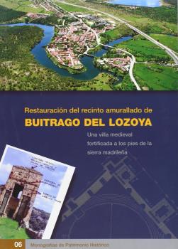 RESTAURACION DEL RECINTO AMURALLADO DE BUITRAGO DEL LOZOYA