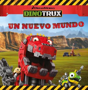 DINOTRUX. UN NUEVO MUNDO