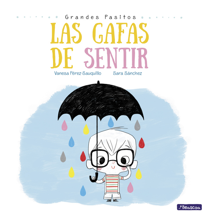 GAFAS DE SENTIR, LAS (GRANDES PASITOS. ÁLBUM ILUSTRADO)