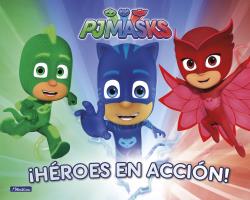 ¡HÉROES EN ACCIÓN! (PJ MASKS.)