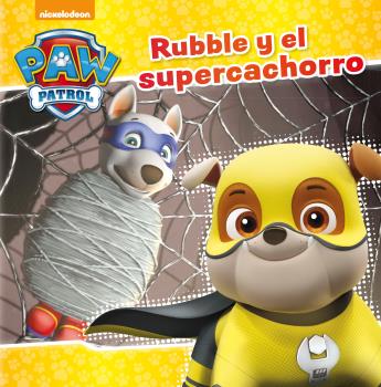 PAW PATROL: RUBBLE Y EL SUPERCACHORRO