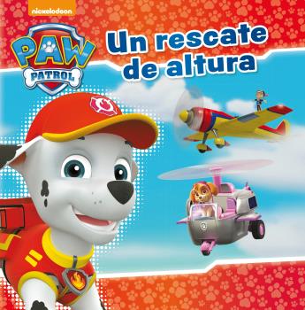 PAW PATROL: UN RESCATE DE ALTURA