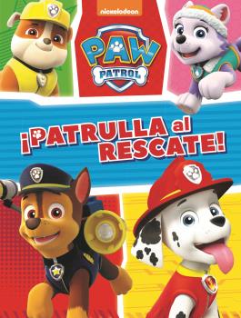MISIÓN CANINA: ¡PATRULLA AL RESCATE! (PAW PATROL - PATRULLA CANINA. ACTIVIDADES)