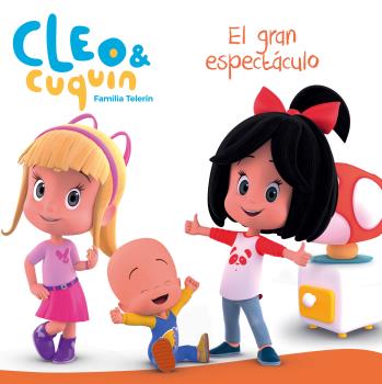 GRAN ESPECTÁCULO, EL (CLEO Y CUQUÍN. PRIMERAS LECTURAS)