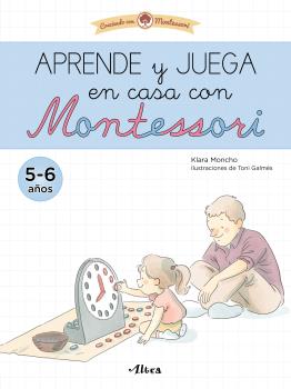 APRENDE Y JUEGA EN CASA CON MONTESSORI (5-6 AÑOS). TU CUADERNO DE VACACIONES