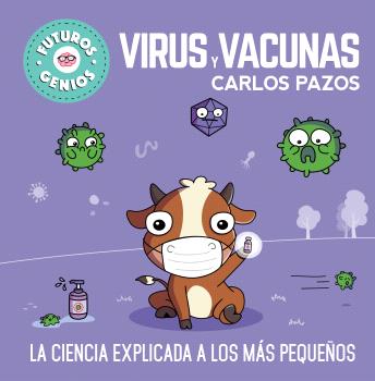 VIRUS Y VACUNAS (FUTUROS GENIOS 6)