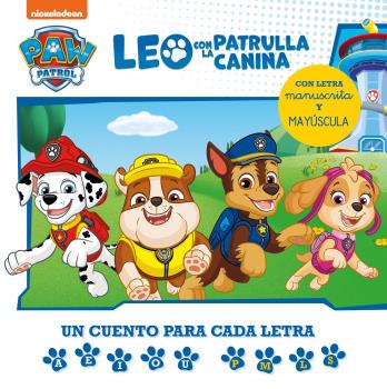 LEO CON LA PATRULLA CANINA. UN CUENTO PARA CADA LETRA: A, E, I, O, U - P, L, M, S