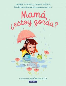 MAMÁ, ¿ESTOY GORDA?
