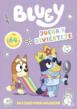 BLUEY - JUEGA Y DIVIÉRTETE. UN LIBRO PARA COLOREAR (EDICIÓN EN ESPAÑOL)