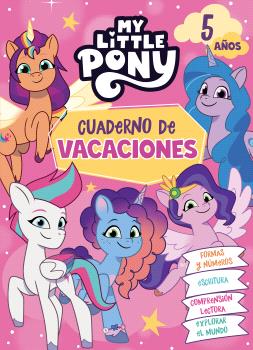 MY LITTLE PONY. CUADERNO DE VACACIONES - 5 AÑOS