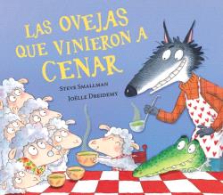 OVEJAS QUE VINIERON A CENAR (LA OVEJITA QUE VINO A CENAR), LAS