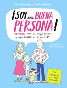 SOY UNA BUENA PERSONA. 12 VALORES PARA SER MEJOR PERSONA Y DEJAR HUELLA EN LOS DEMÁS