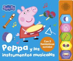 PEPPA PIG. LIBRO CON SONIDOS - PEPPA Y LOS INSTRUMENTOS MUSICALES