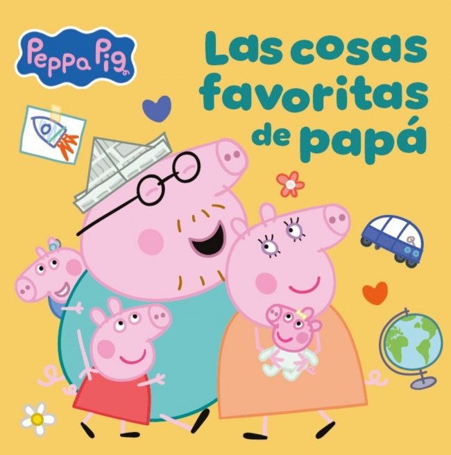 PEPPA PIG. UN CUENTO - LAS COSAS FAVORITAS DE PAPÁ
