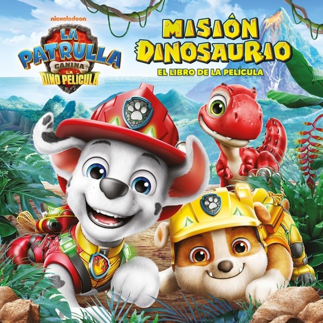 PAW PATROL | PATRULLA CANINA. EL LIBRO DE LA PELÍCULA - MISIÓN DINOSAURIO
