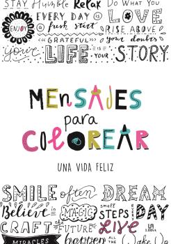 MENSAJES PARA COLOREAR PARA UNA VIDA FELIZ
