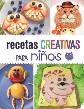 RECETAS CREATIVAS PARA NIÑOS - COCINA CREATIVA