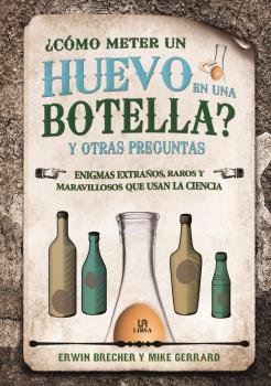 ¿COMO METER UN HUEVO EN UNA BOTELLA? Y OTRAS PECULIARIDADES