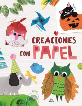 CREACIONES CON PAPEL - MANUALIDADES CREATIVAS