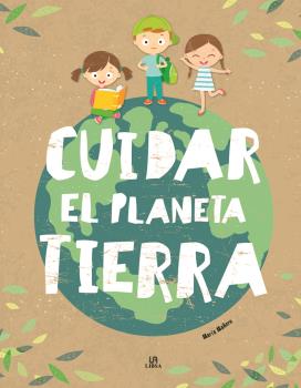 CUIDAR EL PLANETA TIERRA