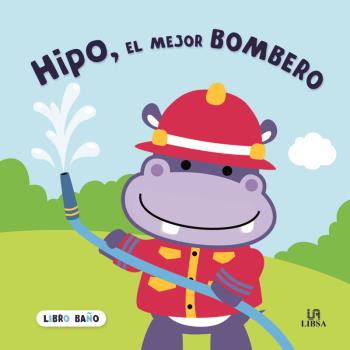 HIPO, EL MEJOR BOMBERO - LIBRO BAÑO