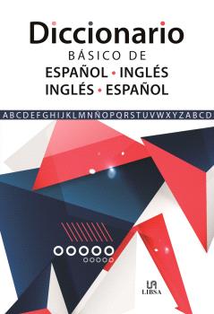 DICCIONARIO BÁSICO DE ESPAÑOL-INGLÉS E INGLÉS-ESPAÑOL