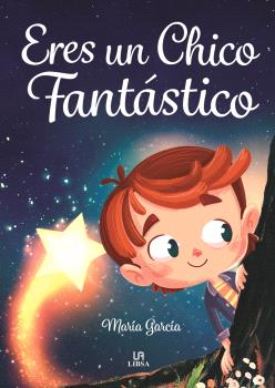 ERES UN CHICO FANTÁSTICO