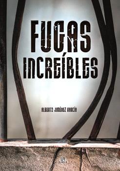 FUGAS INCREÍBLES