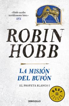 MISIÓN DEL BUFÓN, LA (EL PROFETA BLANCO 1) (DeBolsillo)