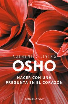 NACER CON UNA PREGUNTA EN EL CORAZÓN (AUTHENTIC LIVING SERIES) (DeBolsillo)