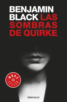 SOMBRAS DE QUIRKE (QUIRKE 7), LAS (DeBolsillo)