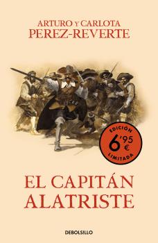 CAPITÁN ALATRISTE, EL   (CAMPAÑA VERANO -EDICIÓN LIMITADA A PRECIO ESPECIAL) (LAS AVENTURAS DEL CAPITÁN ALATRISTE 1)
