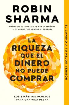 RIQUEZA QUE EL DINERO NO PUEDE COMPRAR, LA