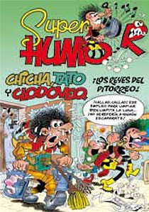 SUPER HUMOR MORTADELO 49 CHICHA, TATO Y CLODOVEO, ¡LOS REYES DEL PITORREO!