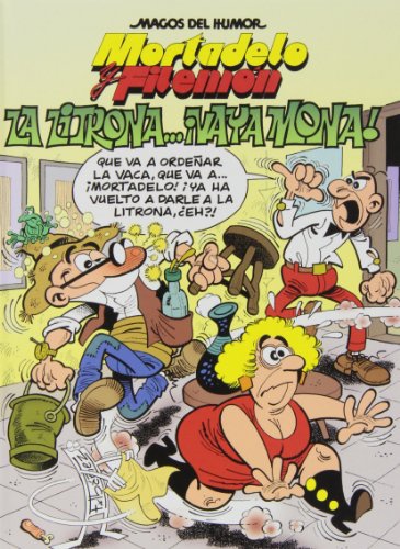 MORTADELO Y FILEMÓN. LA LITRONA... ¡VAYA MONA! (MAGOS DEL HUMOR 159)