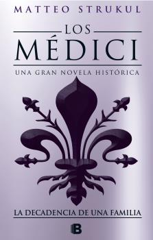 MEDICI 4. LA DECADENCIA DE UNA FAMILIA (LOS MÉDICI 4)