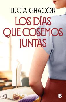 DÍAS QUE COSEMOS JUNTAS, LOS (SIETE AGUJAS DE COSER 2)